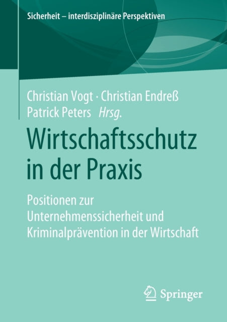 Wirtschaftsschutz in der Praxis: Positionen zur