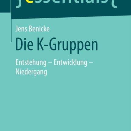 Die K-Gruppen: Entstehung – Entwicklung -