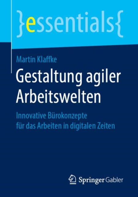 Gestaltung agiler Arbeitswelten: Innovative