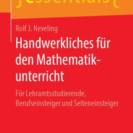 Handwerkliches für den Mathematikunterricht: Für