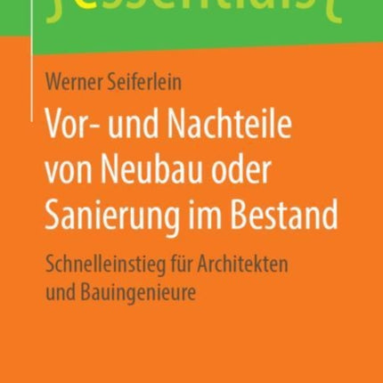 Vor- und Nachteile von Neubau oder Sanierung im