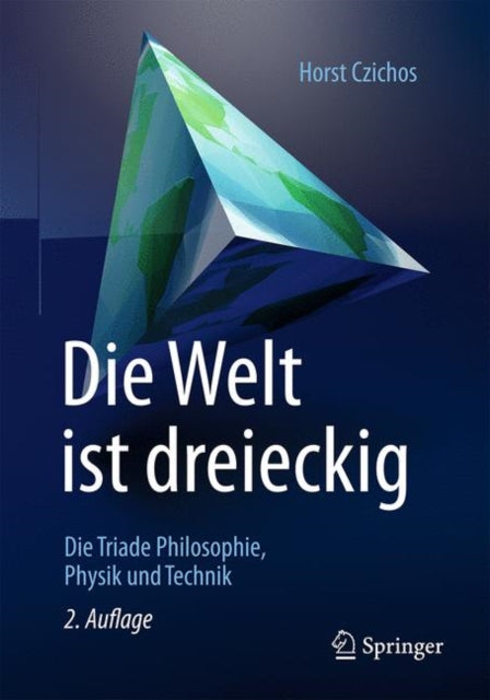 Die Welt ist dreieckig: Die Triade Philosophie –