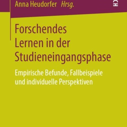 Forschendes Lernen in der Studieneingangsphase: