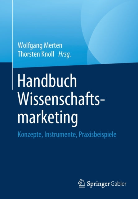 Handbuch Wissenschaftsmarketing: Konzepte,