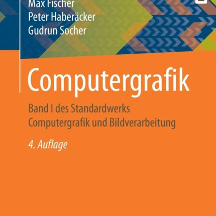 Computergrafik: Band I des Standardwerks Computergrafik und Bildverarbeitung