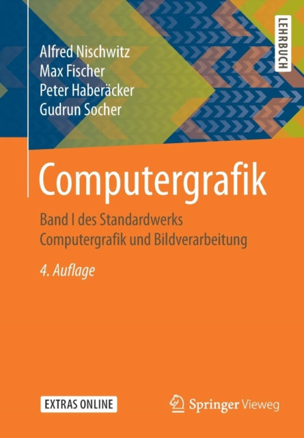 Computergrafik: Band I des Standardwerks Computergrafik und Bildverarbeitung