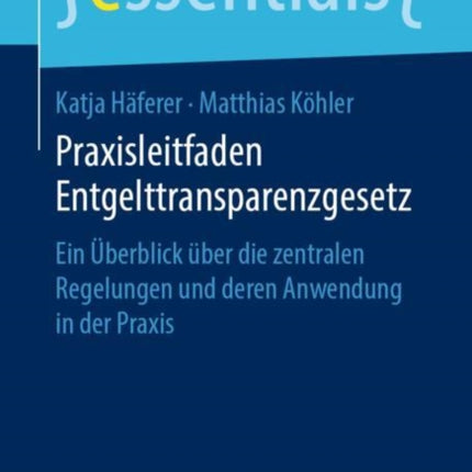 Praxisleitfaden Entgelttransparenzgesetz: Ein