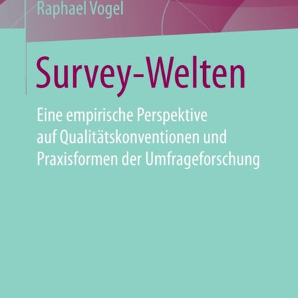 Survey-Welten: Eine empirische Perspektive auf