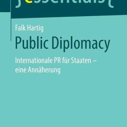 Public Diplomacy: Internationale PR für Staaten -