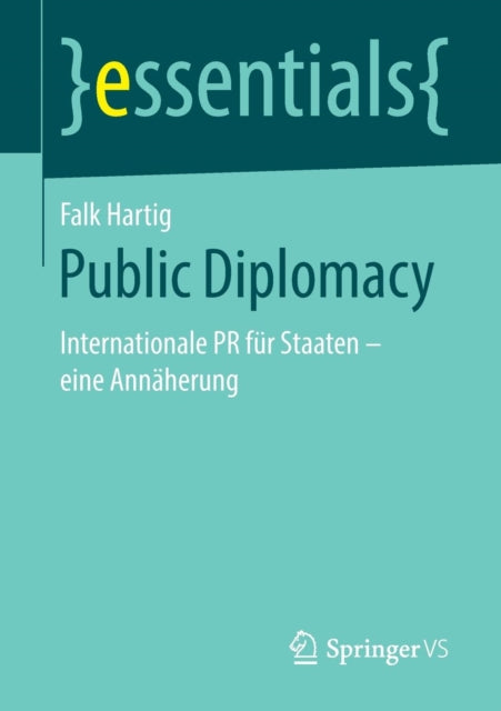 Public Diplomacy: Internationale PR für Staaten -