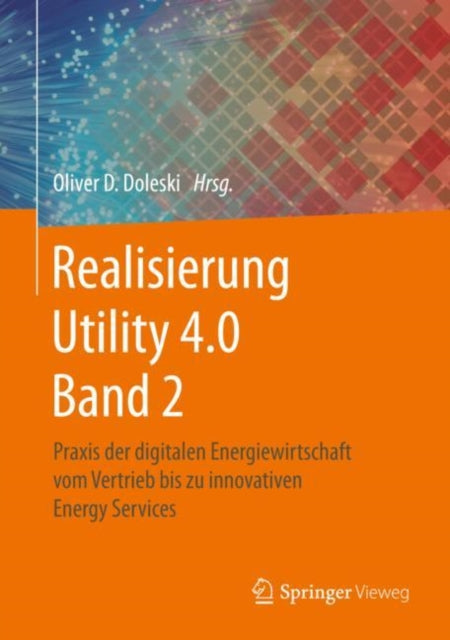Realisierung Utility 4.0 Band 2: Praxis der