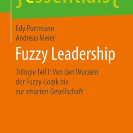 Fuzzy Leadership: Trilogie Teil I: Von den