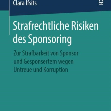 Strafrechtliche Risiken des Sponsoring: Zur
