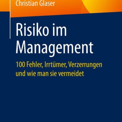 Risiko im Management: 100 Fehler, Irrtümer,