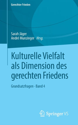 Kulturelle Vielfalt als Dimension des gerechten Friedens: Grundsatzfragen • Band 4