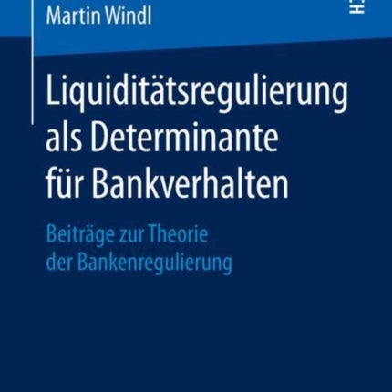Liquiditätsregulierung als Determinante für
