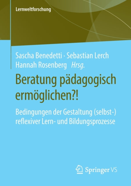 Beratung pädagogisch ermöglichen?!: Bedingungen