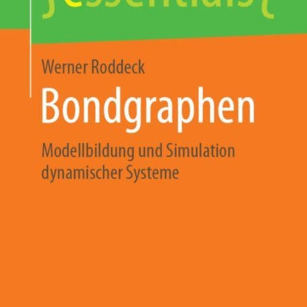 Bondgraphen: Modellbildung Und Simulation