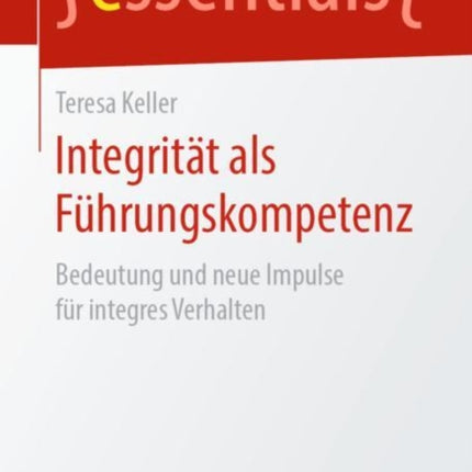 Integrität als Führungskompetenz: Bedeutung und
