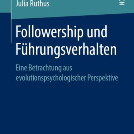 Followership und Führungsverhalten: Eine