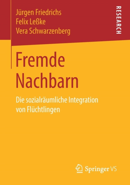 Fremde Nachbarn: Die sozialräumliche Integration