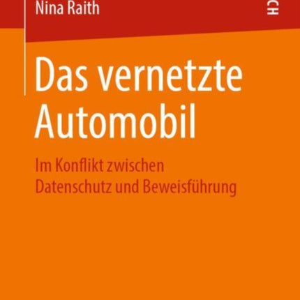 Das vernetzte Automobil: Im Konflikt zwischen