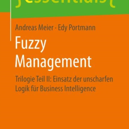Fuzzy Management: Trilogie Teil II: Einsatz der