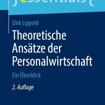 Theoretische Ansätze der Personalwirtschaft: Ein