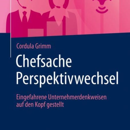 Chefsache Perspektivwechsel: Eingefahrene