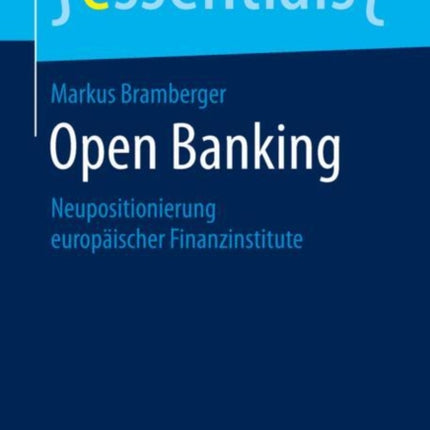Open Banking: Neupositionierung europäischer
