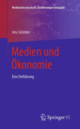 Medien und Ökonomie: Eine Einführung