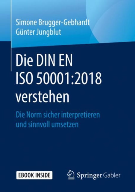 Die DIN EN ISO 500012018 verstehen Die Norm sicher interpretieren und sinnvoll umsetzen