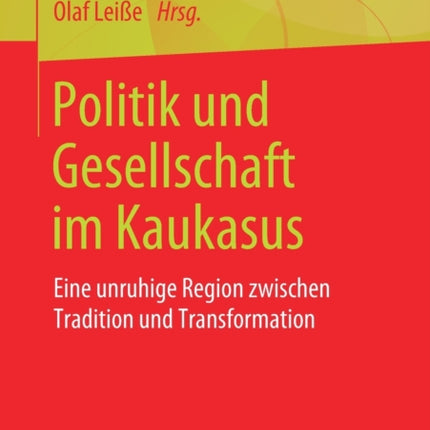 Politik und Gesellschaft im Kaukasus: Eine