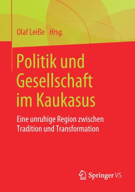 Politik und Gesellschaft im Kaukasus: Eine