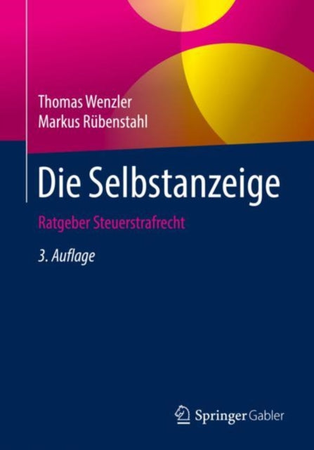 Die Selbstanzeige: Ratgeber Steuerstrafrecht