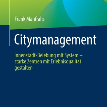 Citymanagement: Innenstadt-Belebung mit System -