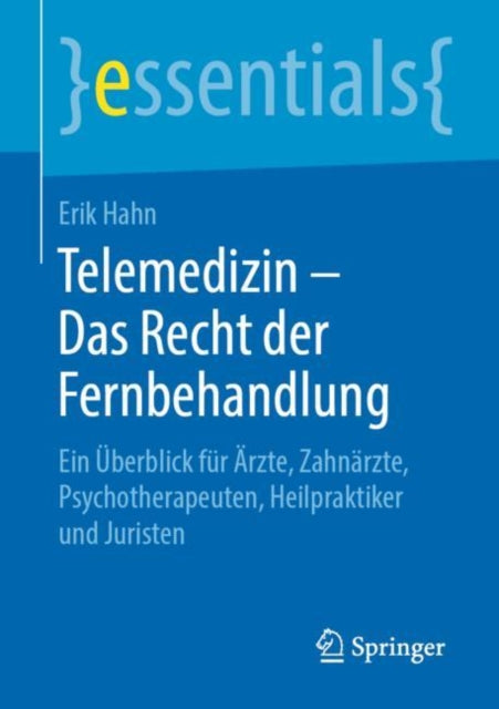 Telemedizin - Das Recht Der Fernbehandlung: Ein