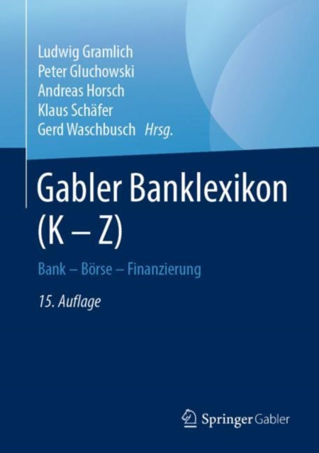 Gabler Banklexikon (K – Z): Bank – Börse – Finanzierung