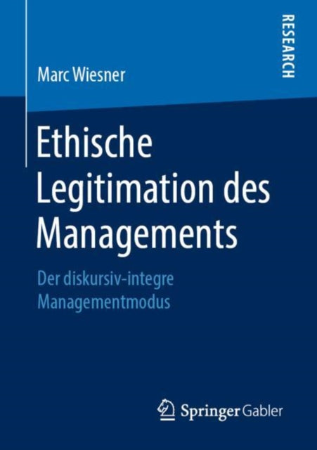 Ethische Legitimation des Managements: Der