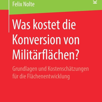 Was kostet die Konversion von Militärflächen?: