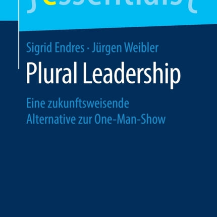 Plural Leadership: Eine zukunftsweisende