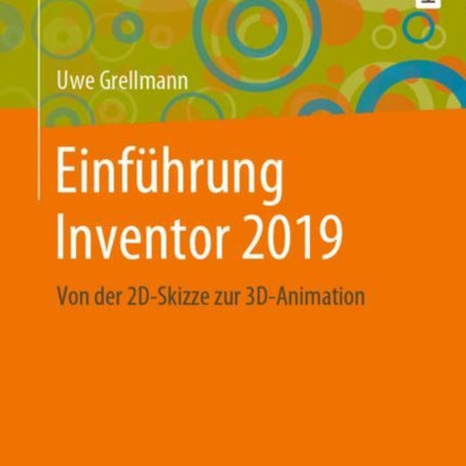 Einführung Inventor 2019: Von der 2D-Skizze zur