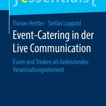 Event-Catering in der Live Communication: Essen