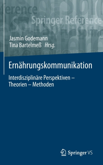 Ernährungskommunikation: Interdisziplinäre Perspektiven – Theorien – Methoden