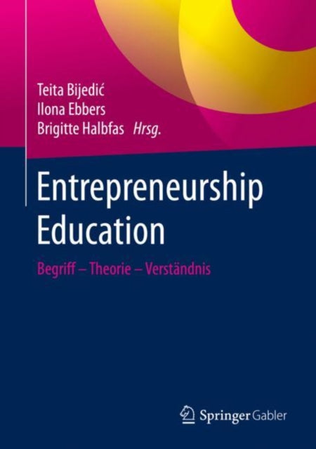 Entrepreneurship Education: Begriff - Theorie -