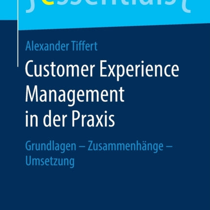 Customer Experience Management in Der Praxis: