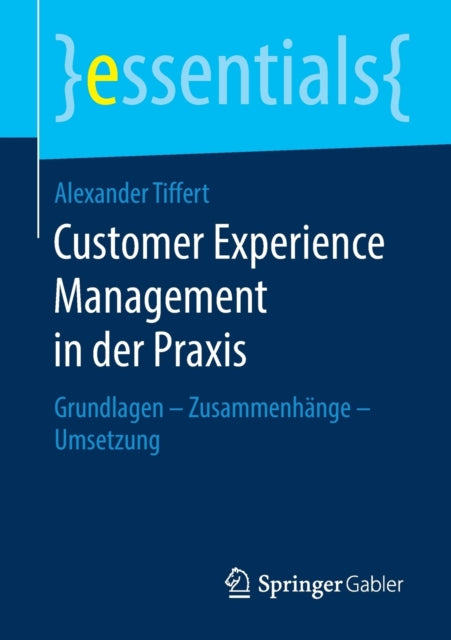 Customer Experience Management in Der Praxis: