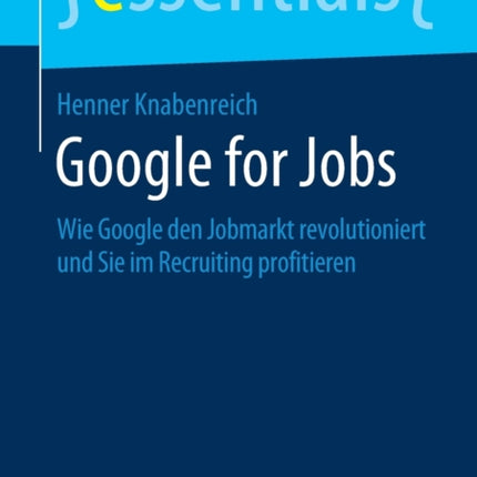 Google for Jobs: Wie Google den Jobmarkt
