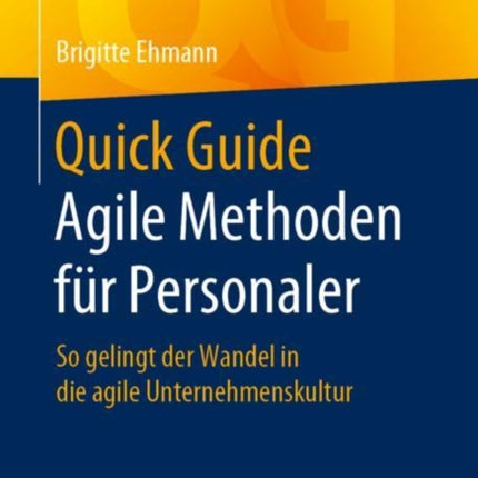 Quick Guide Agile Methoden für Personaler: So
