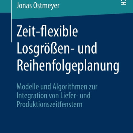 Zeit-flexible Losgrößen- und Reihenfolgeplanung: